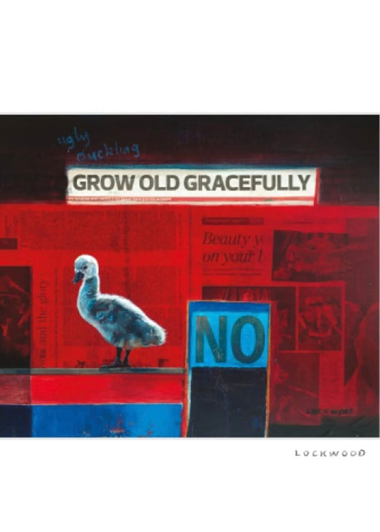 Grow Old Gracefully Card - Ugly Ducking Card